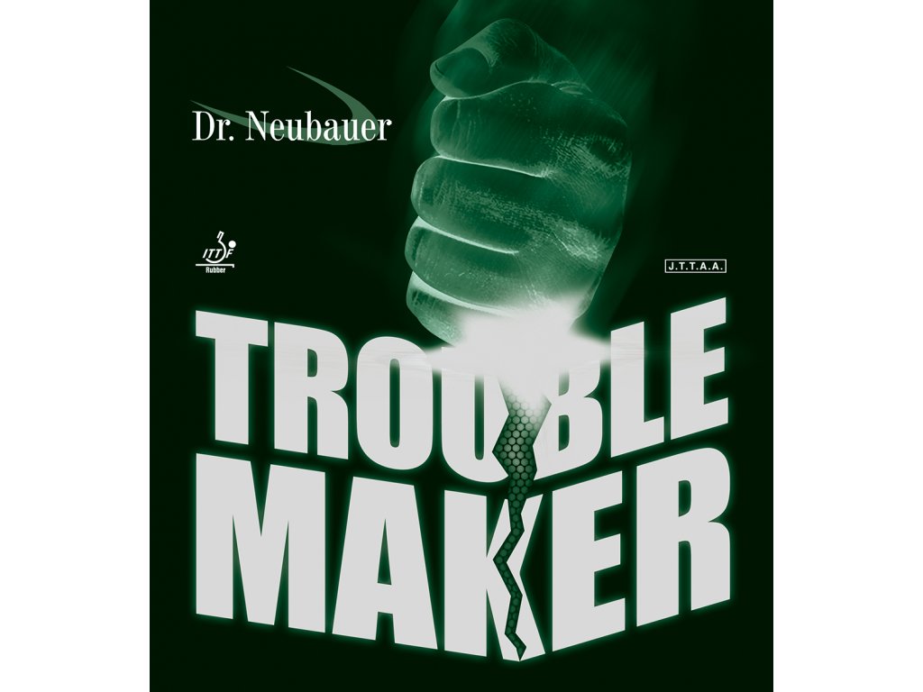 Dr. NEUBAUER Trouble Maker